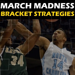 March Madness Bracket Strategies